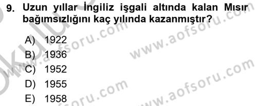 Modern Ortadoğu Tarihi Dersi 2018 - 2019 Yılı Yaz Okulu Sınav Soruları 9. Soru