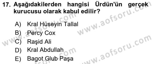 Modern Ortadoğu Tarihi Dersi 2023 - 2024 Yılı (Vize) Ara Sınav Soruları 17. Soru