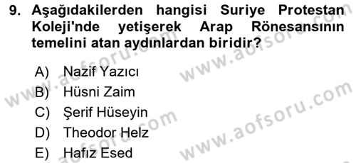 Modern Ortadoğu Tarihi Dersi 2023 - 2024 Yılı (Vize) Ara Sınav Soruları 9. Soru