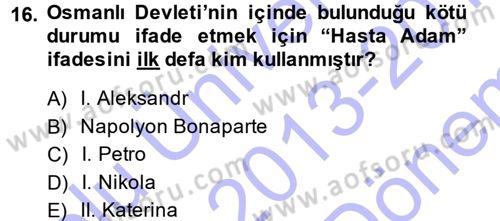 Osmanlı Diplomasisi Dersi 2013 - 2014 Yılı (Final) Dönem Sonu Sınav Soruları 16. Soru