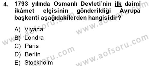 Osmanlı Diplomasisi Dersi 2013 - 2014 Yılı (Final) Dönem Sonu Sınav Soruları 4. Soru