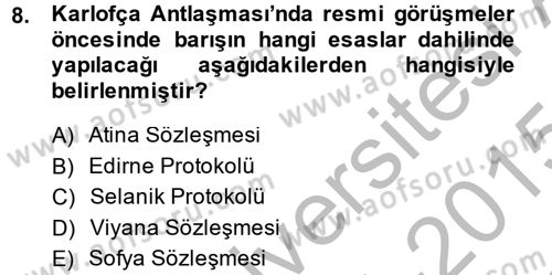 Osmanlı Diplomasisi Dersi 2014 - 2015 Yılı (Final) Dönem Sonu Sınav Soruları 8. Soru
