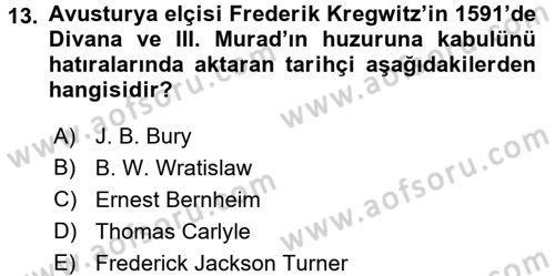 Osmanlı Diplomasisi Dersi 2016 - 2017 Yılı (Vize) Ara Sınav Soruları 13. Soru