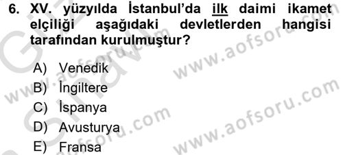 Osmanlı Diplomasisi Dersi Ara Sınavı Deneme Sınav Soruları 6. Soru