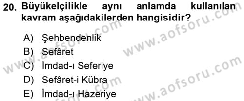 Osmanlı Diplomasisi Dersi 2016 - 2017 Yılı (Final) Dönem Sonu Sınav Soruları 20. Soru