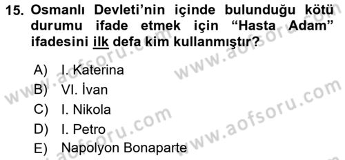 Osmanlı Diplomasisi Dersi 2017 - 2018 Yılı 3 Ders Sınav Soruları 15. Soru