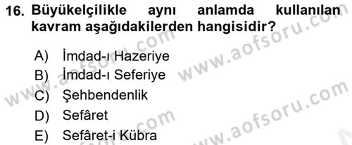 Osmanlı Diplomasisi Dersi 2017 - 2018 Yılı 3 Ders Sınav Soruları 16. Soru