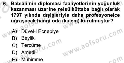 Osmanlı Diplomasisi Dersi Ara Sınavı Deneme Sınav Soruları 6. Soru