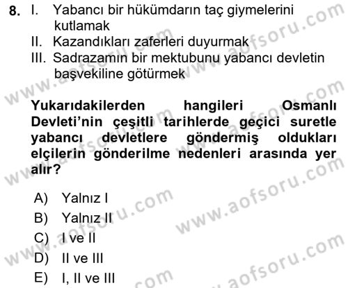 Osmanlı Diplomasisi Dersi 2017 - 2018 Yılı (Vize) Ara Sınav Soruları 8. Soru