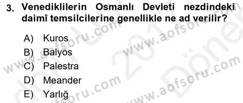 Osmanlı Diplomasisi Dersi 2017 - 2018 Yılı (Final) Dönem Sonu Sınav Soruları 3. Soru