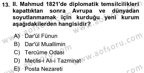 Osmanlı Diplomasisi Dersi 2018 - 2019 Yılı Yaz Okulu Sınav Soruları 13. Soru