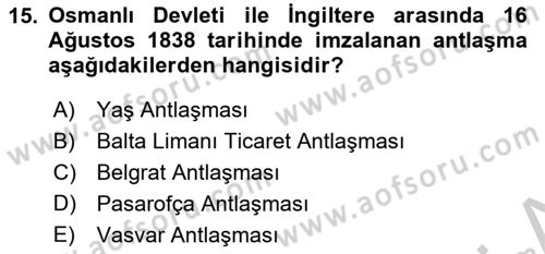 Osmanlı Diplomasisi Dersi 2018 - 2019 Yılı Yaz Okulu Sınav Soruları 15. Soru