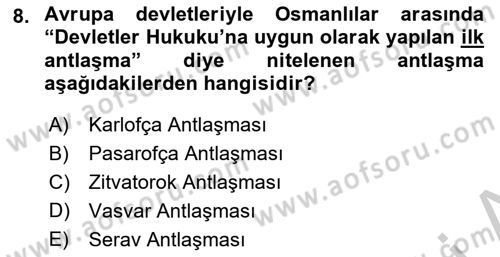 Osmanlı Diplomasisi Dersi 2018 - 2019 Yılı Yaz Okulu Sınav Soruları 8. Soru