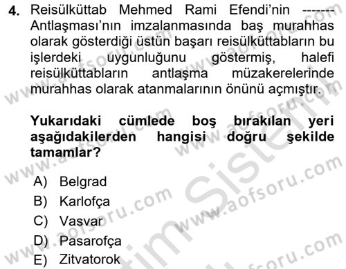 Osmanlı Diplomasisi Dersi 2020 - 2021 Yılı Yaz Okulu Sınav Soruları 4. Soru