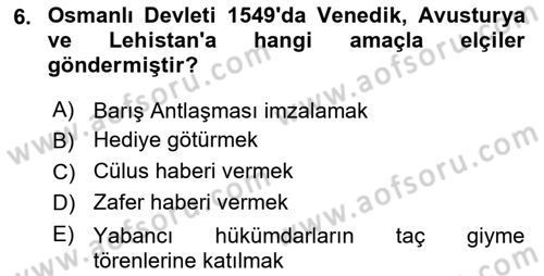 Osmanlı Diplomasisi Dersi 2020 - 2021 Yılı Yaz Okulu Sınav Soruları 6. Soru