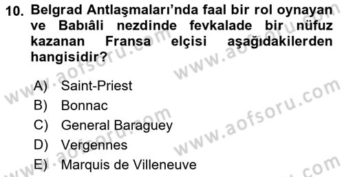 Osmanlı Diplomasisi Dersi 2021 - 2022 Yılı Yaz Okulu Sınav Soruları 10. Soru