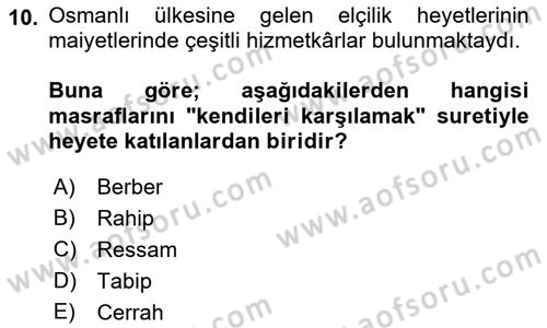 Osmanlı Diplomasisi Dersi 2022 - 2023 Yılı (Vize) Ara Sınav Soruları 10. Soru