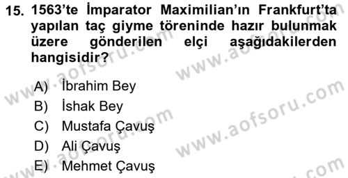 Osmanlı Diplomasisi Dersi Ara Sınavı Deneme Sınav Soruları 15. Soru