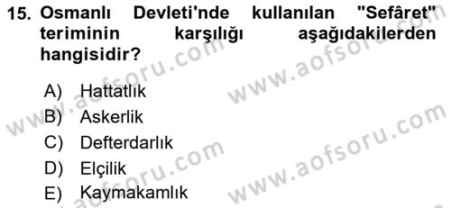 Osmanlı Diplomasisi Dersi 2023 - 2024 Yılı (Final) Dönem Sonu Sınav Soruları 15. Soru