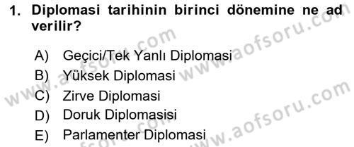 Osmanlı Diplomasisi Dersi Ara Sınavı Deneme Sınav Soruları 1. Soru