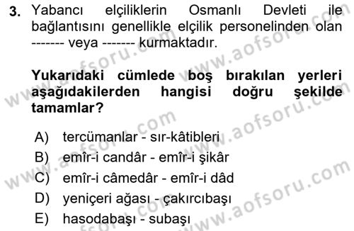 Osmanlı Diplomasisi Dersi 2024 - 2025 Yılı (Final) Dönem Sonu Sınav Soruları 3. Soru