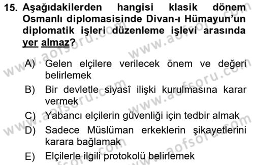 Osmanlı Diplomasisi Dersi 2025 - 2026 Yılı (Vize) Ara Sınav Soruları 15. Soru