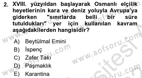 Osmanlı Diplomasisi Dersi 2025 - 2026 Yılı (Final) Dönem Sonu Sınav Soruları 2. Soru