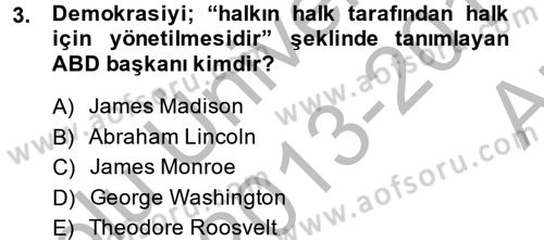 Türkiye´de Demokrasi Ve Parlamento Tarihi Dersi 2013 - 2014 Yılı (Vize) Ara Sınav Soruları 3. Soru
