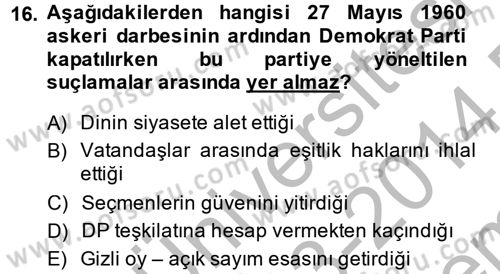 Türkiye´de Demokrasi Ve Parlamento Tarihi Dersi 2013 - 2014 Yılı (Final) Dönem Sonu Sınav Soruları 16. Soru
