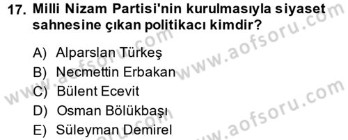 Türkiye´de Demokrasi Ve Parlamento Tarihi Dersi 2013 - 2014 Yılı (Final) Dönem Sonu Sınav Soruları 17. Soru