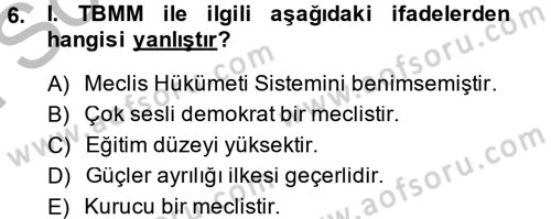 Türkiye´de Demokrasi Ve Parlamento Tarihi Dersi 2013 - 2014 Yılı (Final) Dönem Sonu Sınav Soruları 6. Soru