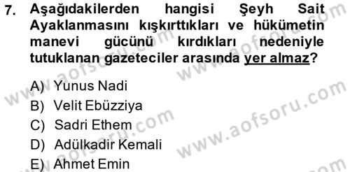Türkiye´de Demokrasi Ve Parlamento Tarihi Dersi 2013 - 2014 Yılı (Final) Dönem Sonu Sınav Soruları 7. Soru
