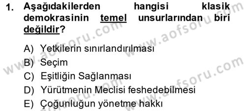 Türkiye´de Demokrasi Ve Parlamento Tarihi Dersi 2014 - 2015 Yılı (Vize) Ara Sınav Soruları 1. Soru