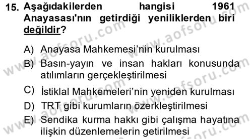 Türkiye´de Demokrasi Ve Parlamento Tarihi Dersi 2014 - 2015 Yılı (Final) Dönem Sonu Sınav Soruları 15. Soru