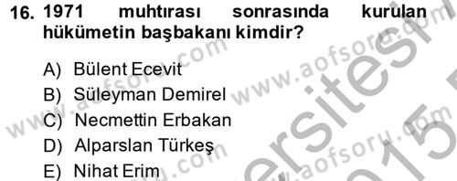 Türkiye´de Demokrasi Ve Parlamento Tarihi Dersi 2014 - 2015 Yılı (Final) Dönem Sonu Sınav Soruları 16. Soru