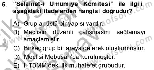Türkiye´de Demokrasi Ve Parlamento Tarihi Dersi 2014 - 2015 Yılı (Final) Dönem Sonu Sınav Soruları 5. Soru