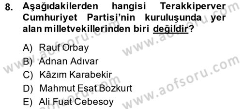 Türkiye´de Demokrasi Ve Parlamento Tarihi Dersi 2014 - 2015 Yılı (Final) Dönem Sonu Sınav Soruları 8. Soru