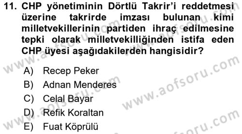 Türkiye´de Demokrasi Ve Parlamento Tarihi Dersi 2015 - 2016 Yılı (Final) Dönem Sonu Sınav Soruları 11. Soru