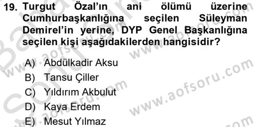 Türkiye´de Demokrasi Ve Parlamento Tarihi Dersi 2015 - 2016 Yılı (Final) Dönem Sonu Sınav Soruları 19. Soru