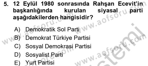 Türkiye´de Demokrasi Ve Parlamento Tarihi Dersi 2016 - 2017 Yılı 3 Ders Sınav Soruları 5. Soru