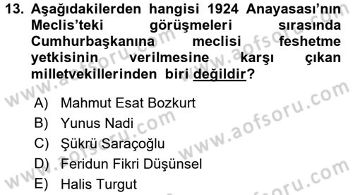 Türkiye´de Demokrasi Ve Parlamento Tarihi Dersi 2016 - 2017 Yılı (Vize) Ara Sınav Soruları 13. Soru