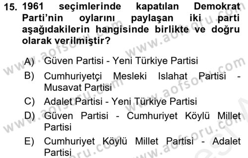 Türkiye´de Demokrasi Ve Parlamento Tarihi Dersi 2017 - 2018 Yılı 3 Ders Sınav Soruları 15. Soru