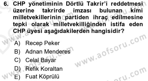 Türkiye´de Demokrasi Ve Parlamento Tarihi Dersi 2017 - 2018 Yılı 3 Ders Sınav Soruları 6. Soru