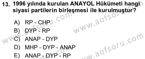 Türkiye´de Demokrasi Ve Parlamento Tarihi Dersi 2017 - 2018 Yılı (Final) Dönem Sonu Sınav Soruları 13. Soru