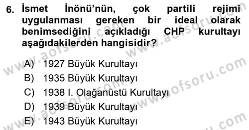 Türkiye´de Demokrasi Ve Parlamento Tarihi Dersi 2018 - 2019 Yılı 3 Ders Sınav Soruları 6. Soru