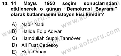 Türkiye´de Demokrasi Ve Parlamento Tarihi Dersi 2018 - 2019 Yılı (Final) Dönem Sonu Sınav Soruları 10. Soru