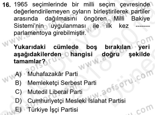Türkiye´de Demokrasi Ve Parlamento Tarihi Dersi 2018 - 2019 Yılı (Final) Dönem Sonu Sınav Soruları 16. Soru