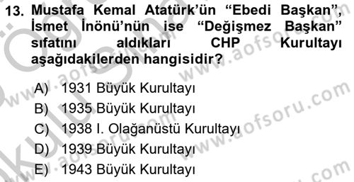 Türkiye´de Demokrasi Ve Parlamento Tarihi Dersi 2018 - 2019 Yılı Yaz Okulu Sınav Soruları 13. Soru
