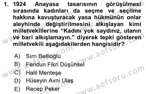 Türkiye´de Demokrasi Ve Parlamento Tarihi Dersi 2023 - 2024 Yılı (Final) Dönem Sonu Sınav Soruları 1. Soru