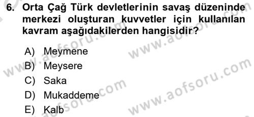 Türk Askeri Teşkilat Tarihi Dersi Ara Sınavı Deneme Sınav Soruları 6. Soru